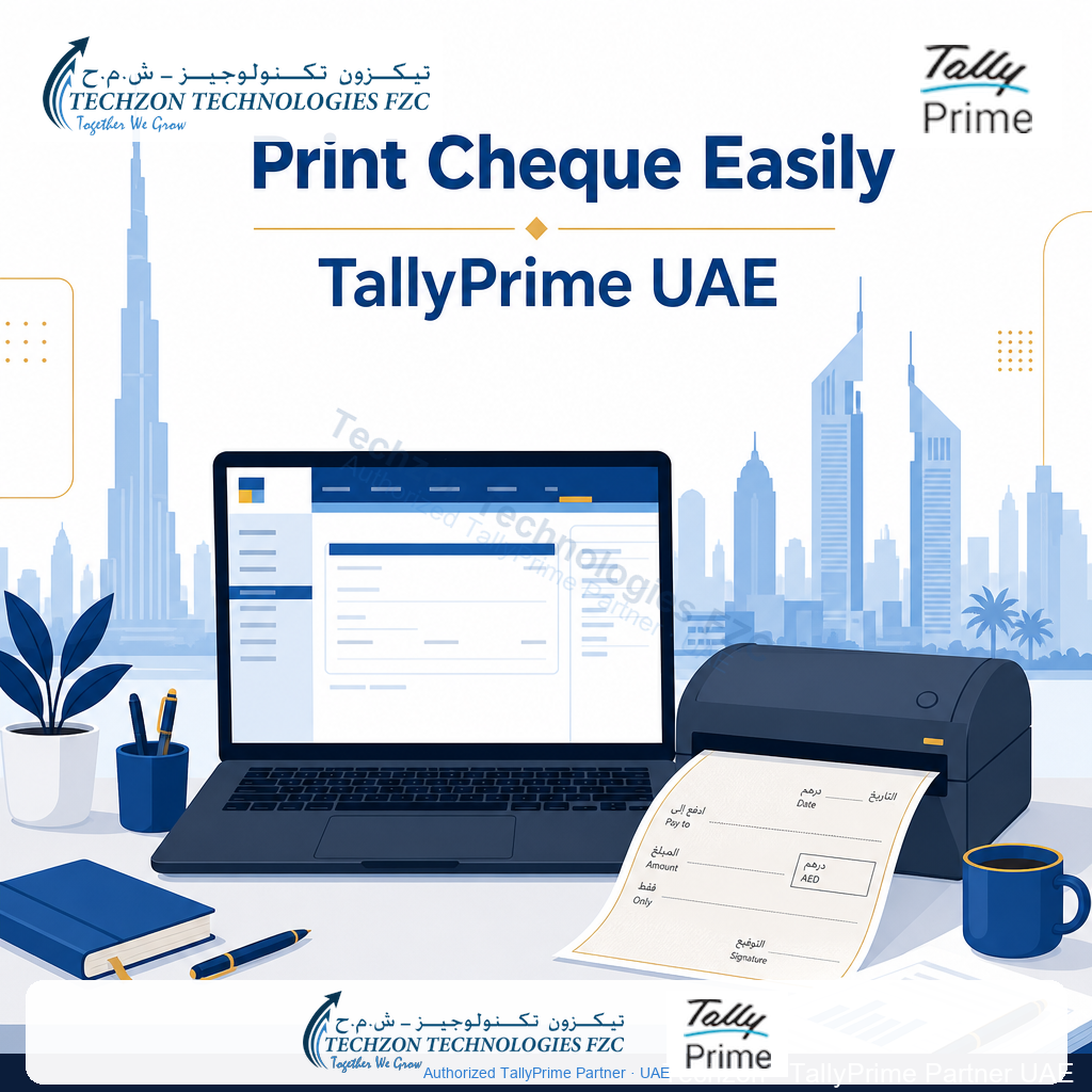 Print Cheque Easily in UAE: TallyPrime Cheque Printing Guide